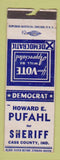 Matchbook Cover - Howarld Pufahl Sheriff Election Cass County IN POOR