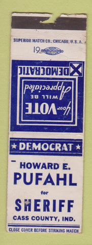 Matchbook Cover - Howarld Pufahl Sheriff Election Cass County IN POOR