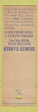 Matchbook Cover - HE Hank Kemper State Rep POOR