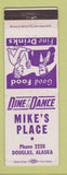 Matchbook Cover - Mike's Place Douglas AK