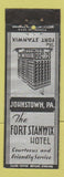 Matchbook Cover - Fort Stanwix Hotel Johnstown PA WEAR