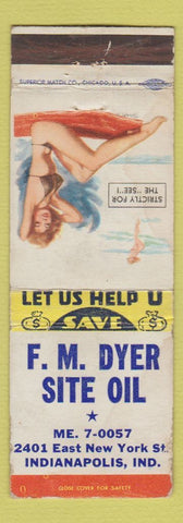 Matchbook Cover - FM Dyer Site Oil Indianapolis IN pinup WORN