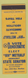 Matchbook Cover - Irv Metcalf State Senator Election AK?