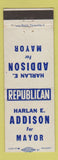 Matchbook Cover - Harlan E Addison for Mayor Election
