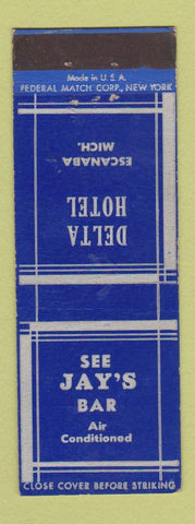 Matchbook Cover - Delta Hotel Jay's Bar Escanaba MI Federal