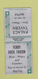 Matchbook Cover - Palace Tavern Seattle WA Ferry Dock WORN BOBTAIL