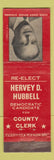 Matchbook Cover - Hervey D Hubbell County Clerk Election