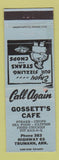 Matchbook Cover - Gossett's Cafe Trumann AR