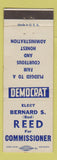 Matchbook Cover - Bernard S Reed for Commissioner Election Democrat
