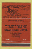 Matchbook Cover - Timberline Steak House Estes Park Colorado WEAR 40 Strike