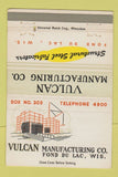Matchbook Cover - Vulcan Manufacturing Fond Du Lac WI Steel 40 Strike