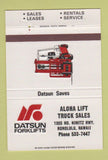 Matchbook Cover - Datsun Fork Lifts Aloha Honolulu Hawaii 40 Strike