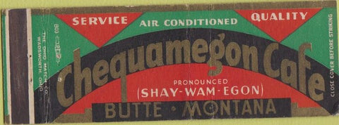 Matchbook Cover - Chequamegon Cafe Butte MT