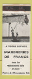 Matchbook Cover - Marbreries de France Pont a Mousson WEAR