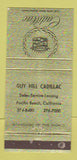 Matchbook Cover - Guy Hill Cadillac Pacific Beach CA WEAR 30 Strike
