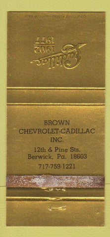 Matchbook Cover - Brown Chevrolet Cadillac Berwick PA 1977 WORN 30 Strike