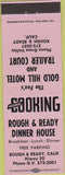 Matchbook Cover - Rough  and  Ready Dinner House CA