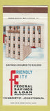 Matchbook Cover - Friendly City Savings Loan Johnstown PA 30 Strike
