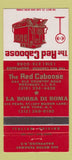Matchbook Cover - The Red Caboose Westbury LI NY La Borsa NYC 30 Strike