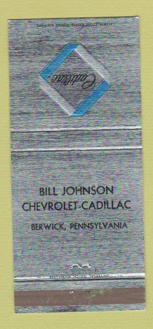 Matchbook Cover - Bill Johnson Chevrolet Cadillac Berwick PA 30 Strike