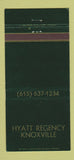 Matchbook Cover - Hyatt Regency Hotel Knoxville TN 30 Strike