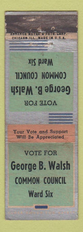 Matchbook Cover - George Walsh Common Council Election ADVANCE WEAR