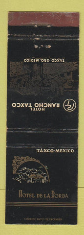 Matchbook Cover - Hotel De La Borda Taxco Mexico Rancho Taxco