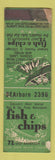 Matchbook Cover - Fish and Chips Chicago IL POOR STRIKER