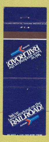 Matchbook Cover - Amtrak Railroad We've Been Working on the Railroad