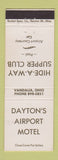 Matchbook Cover - Dayton's Airport Motel Hide A Way Supper Club Vandalia OH