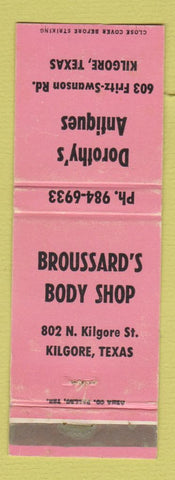Matchbook Cover - Broussard's Body Shop Dorothy's Antiques Kilgore TX WEAR