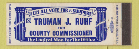Matchbook Cover - Truman Ruhf County Commissioner Election Full Length