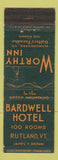 Matchbook Cover - Bardwell Hotel Rutland VT Worthy Inn Manchester VT WEAR