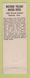 Matchbook Cover - Western Village Motor Hotel Phoenix AZ WEAR