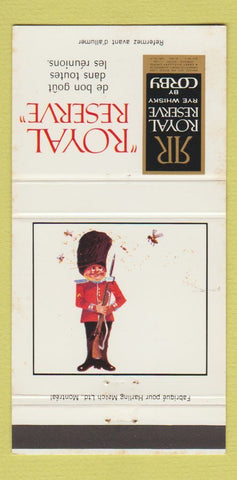 Matchbook Cover - Royal Reserve Rye Whisky Corby Canada  30 Strike