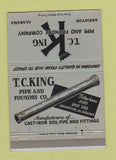Matchbook Cover - TC King Pipe and Foundry Anniston AL 40 Strike