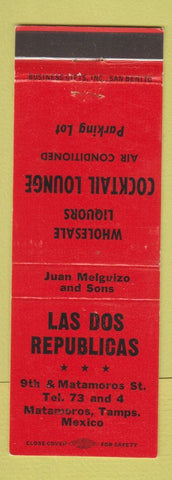 Matchbook Cover - Las Dos Republicas Matamoros Mexico