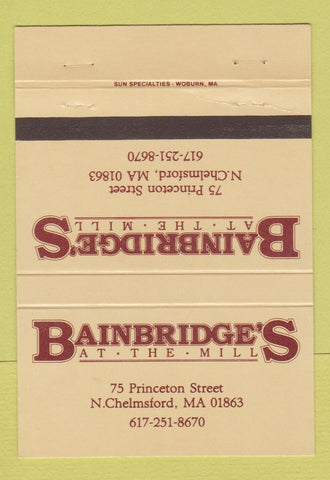 Matchbook Cover - Bainbridge's at the Mill North Chelmsford MA 40 Strike