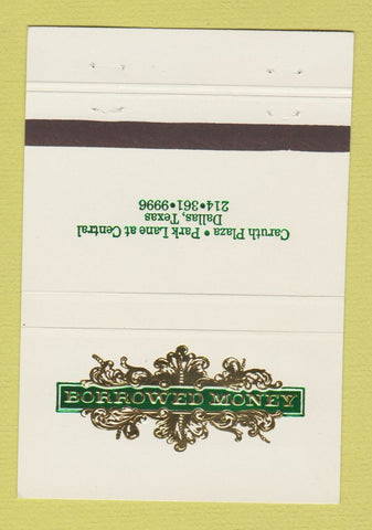 Matchbook Cover - Borrowed Money Dallas TX 40 Strike