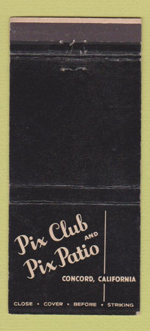 Matchbook Cover - Pix Club Patio Concord CA 30 Strike