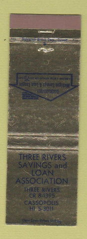 Matchbook Cover - Three Riversing Savings and Loan Cassopolis MI