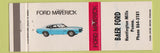 Matchbook Cover - Ford Maverick Baer Huntington Mills PA