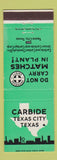 Matchbook Cover - Carbide Texas City TX