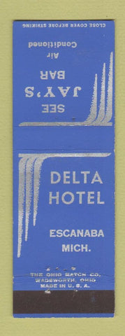 Matchbook Cover - Jay's Bar Delta Hotel Escanaba MI