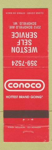 Matchbook Cover - Conoco oil gas Weston Self Service Schofield WI
