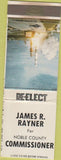 Matchbook Cover - James R Rayner Election Noble County Commissioner