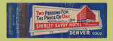 Matchbook Cover - Shirley Savoy Hotel Denver Colorado WEAR