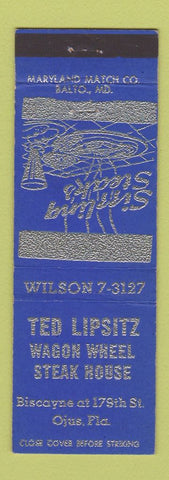 Matchbook Cover - Ted Lipsitz Wagon Wheel Steak House Ojus FL