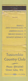 Matchbook Cover - Tuscumbia Country Club Green Lake WI WORN