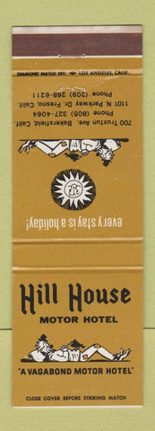 Matchbook Cover - Hill House Motor Hotel Fresno Bakersfield CA